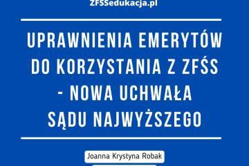 Uprawnienia emerytów do korzystania z ZFŚS