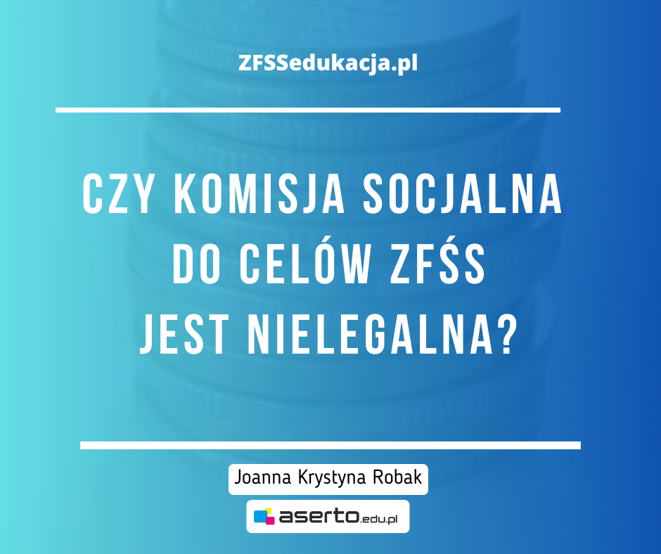 Czy komisja socjalna do celów ZFŚS jest nielegalna?