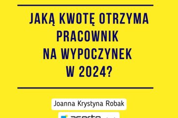 Jaką kwotę otrzyma pracownik na wypoczynek w 2024?